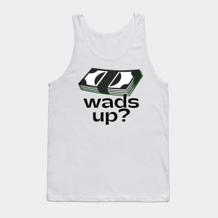 Wads Up- Funny Money Puns Tank Top